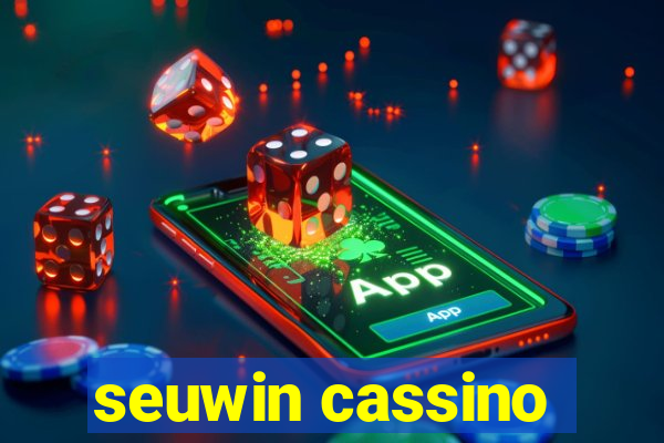 seuwin cassino